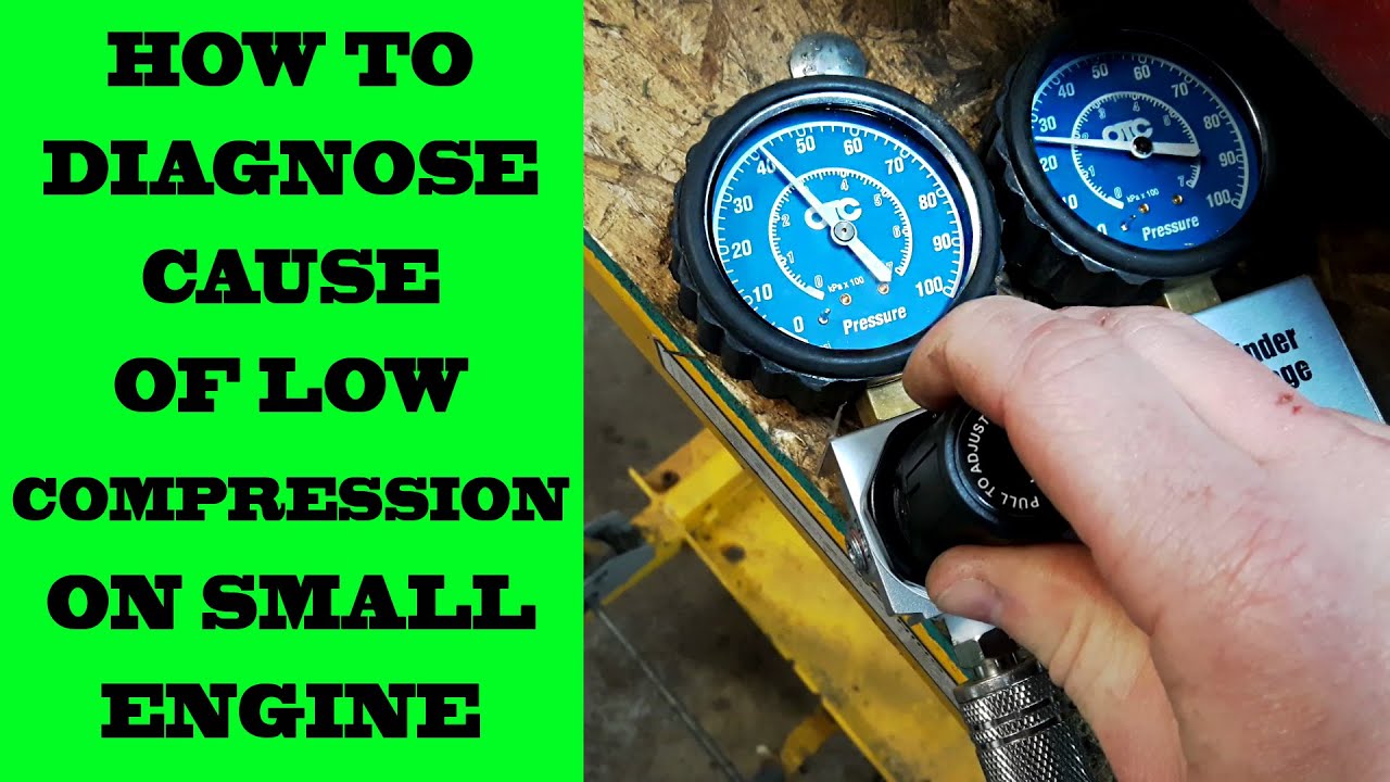 How To Diagnose Cause Of Low Compression On A Small Engine - Youtube